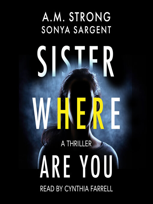Title details for Sister Where Are You by A.M. Strong - Wait list